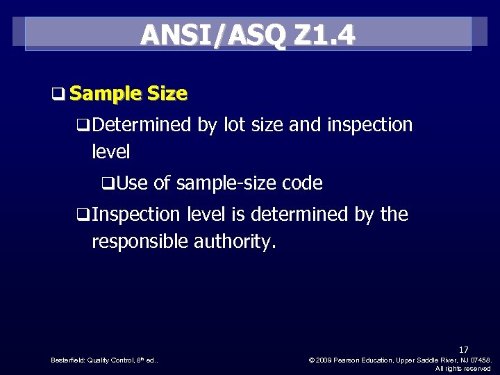 ANSI/ASQ Z 1. 4 q Sample Size q Determined by lot size and inspection