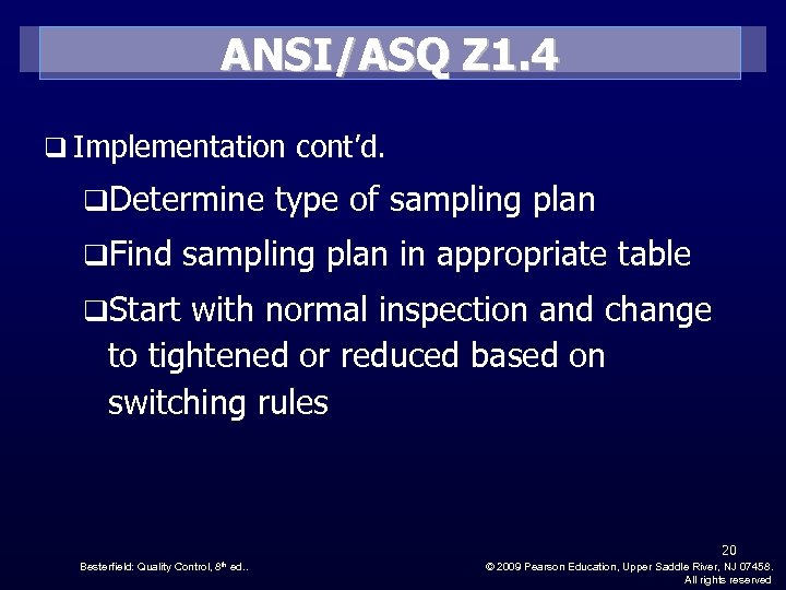 ANSI/ASQ Z 1. 4 q Implementation cont’d. q. Determine type of sampling plan q.