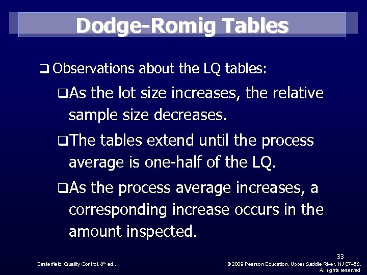 Dodge-Romig Tables q Observations about the LQ tables: q. As the lot size increases,