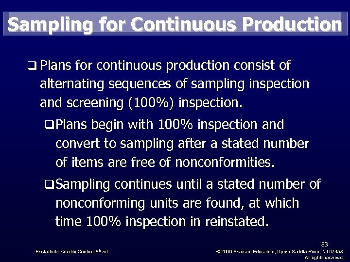 Sampling for Continuous Production q Plans for continuous production consist of alternating sequences of