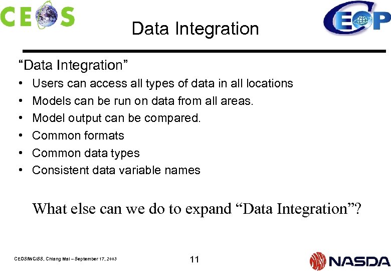 Data Integration “Data Integration” • • • Users can access all types of data