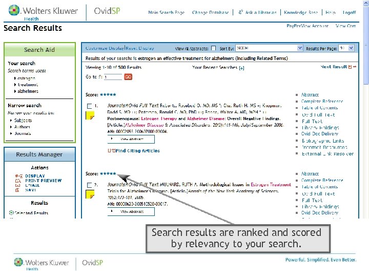 Search results are ranked and scored by relevancy to your search. 