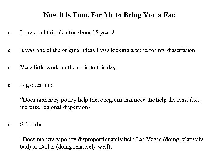 Now it is Time For Me to Bring You a Fact o I have