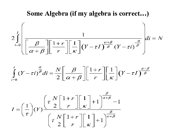 Some Algebra (if my algebra is correct…) 