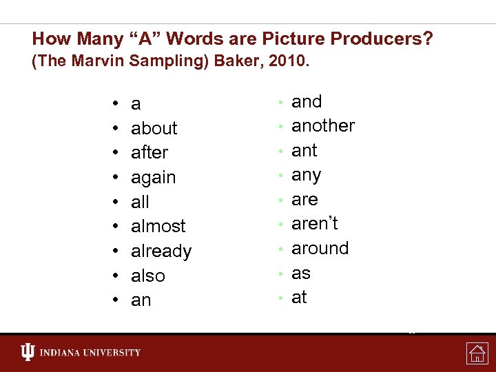 How Many “A” Words are Picture Producers? (The Marvin Sampling) Baker, 2010. • •