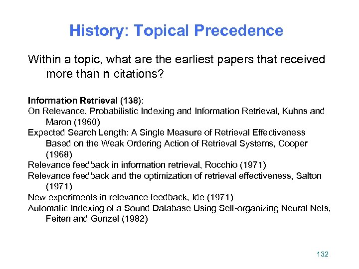 History: Topical Precedence Within a topic, what are the earliest papers that received more