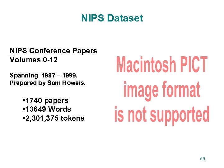 NIPS Dataset NIPS Conference Papers Volumes 0 -12 Spanning 1987 – 1999. Prepared by