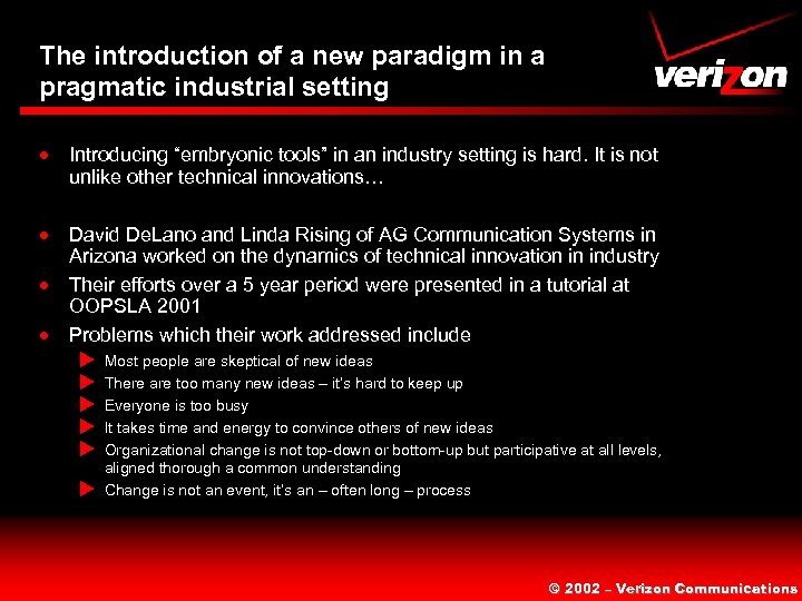 The introduction of a new paradigm in a pragmatic industrial setting · Introducing “embryonic