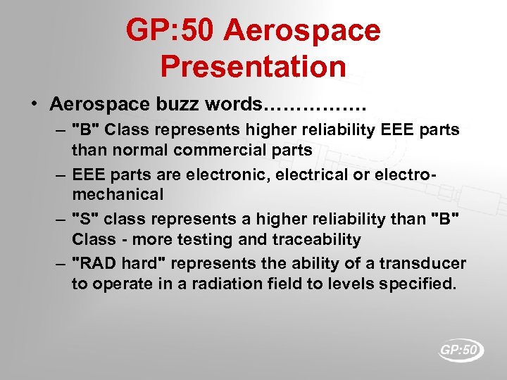 GP: 50 Aerospace Presentation • Aerospace buzz words……………. – 