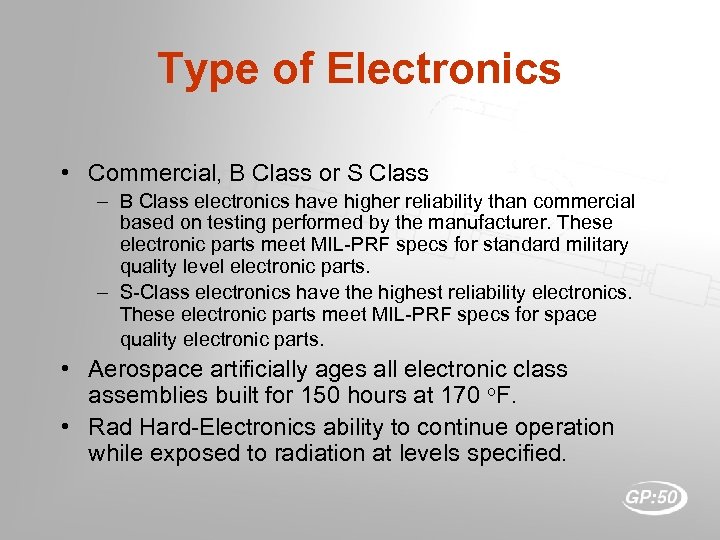 Type of Electronics • Commercial, B Class or S Class – B Class electronics