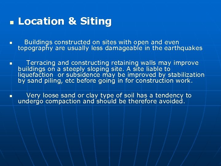 n Location & Siting n Buildings constructed on sites with open and even topography