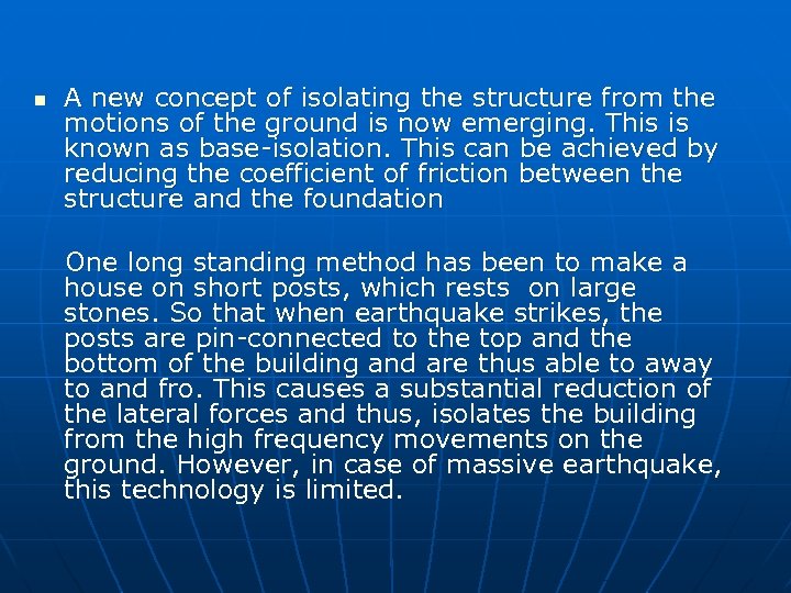 n A new concept of isolating the structure from the motions of the ground