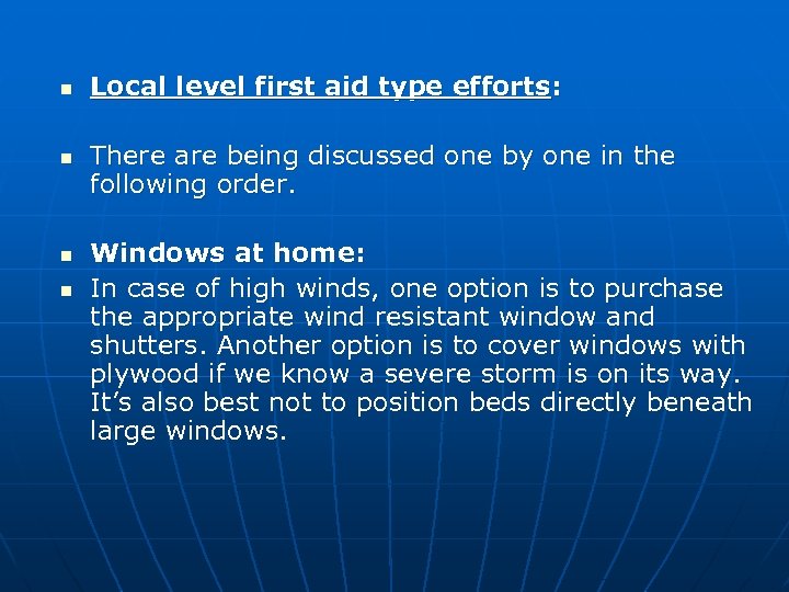 n n Local level first aid type efforts: There are being discussed one by