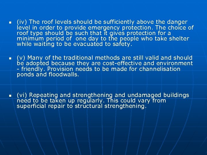 n n n (iv) The roof levels should be sufficiently above the danger level