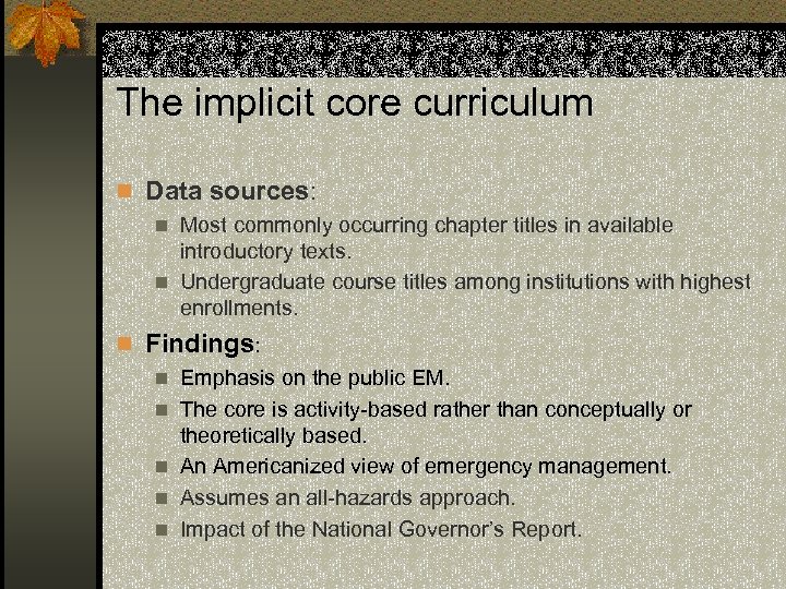 The implicit core curriculum n Data sources: n Most commonly occurring chapter titles in