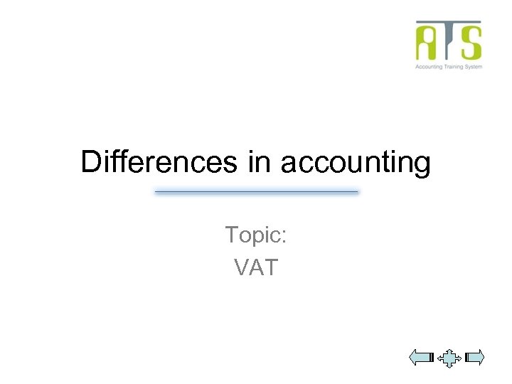 Differences in accounting Topic: VAT 