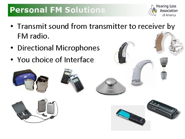 Personal FM Solutions • Transmit sound from transmitter to receiver by FM radio. •