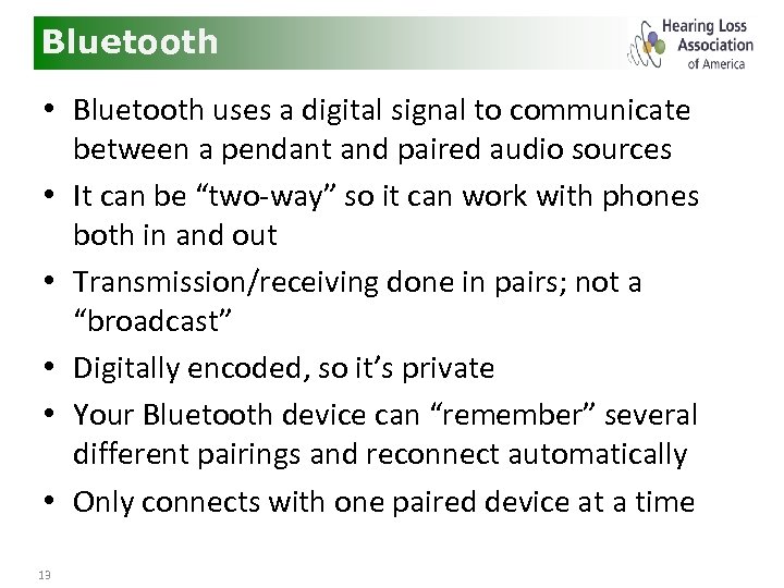 Bluetooth • Bluetooth uses a digital signal to communicate between a pendant and paired