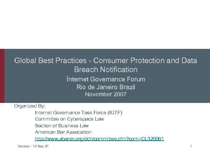 Global Best Practices - Consumer Protection and Data Breach Notification Internet Governance Forum Rio