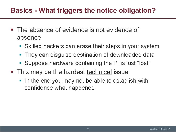 Basics - What triggers the notice obligation? § The absence of evidence is not