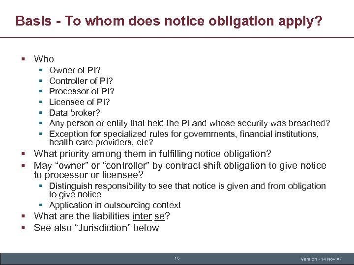 Basis - To whom does notice obligation apply? § Who § § § §