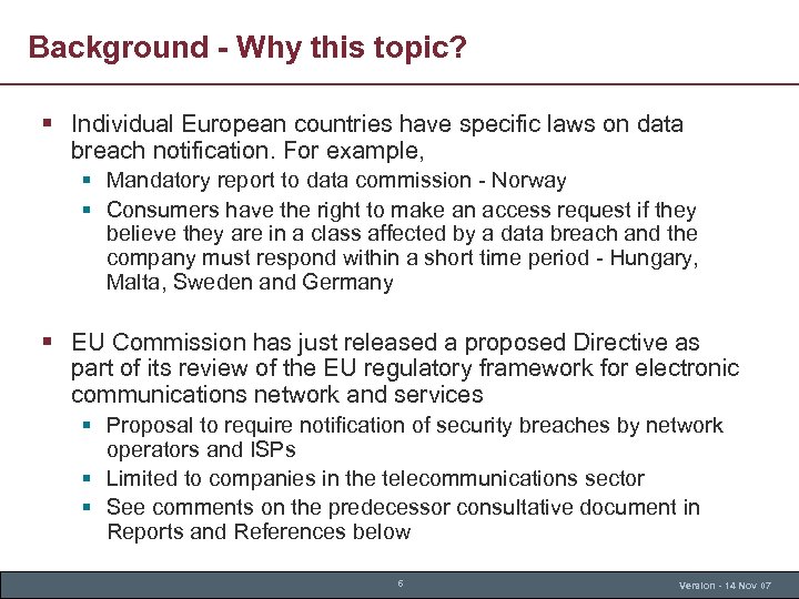 Background - Why this topic? § Individual European countries have specific laws on data