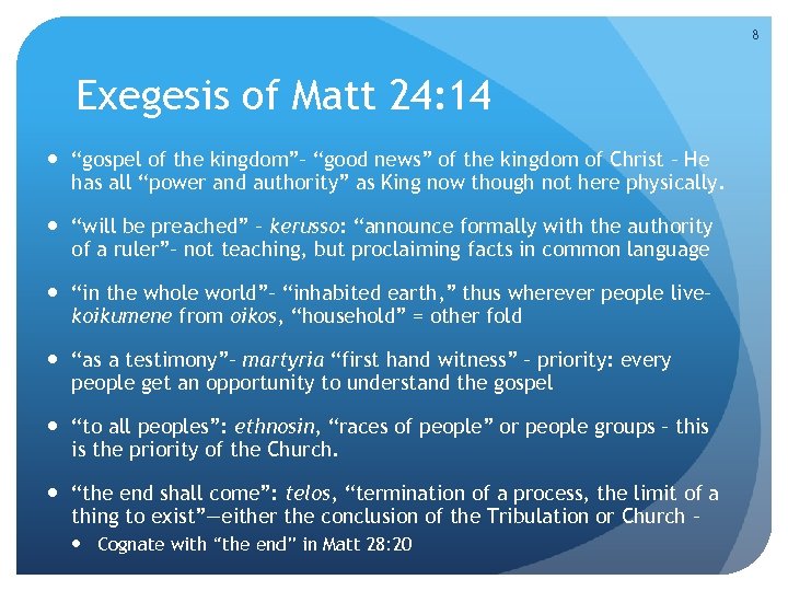 8 Exegesis of Matt 24: 14 “gospel of the kingdom”– “good news” of the