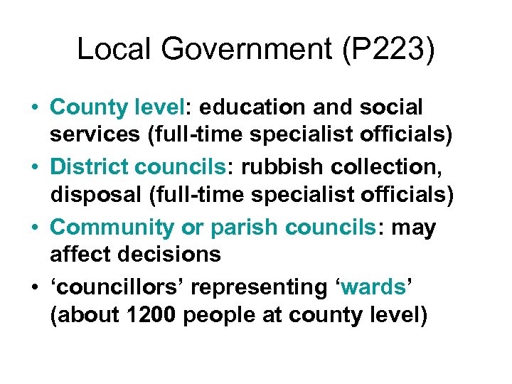 Local Government (P 223) • County level: education and social services (full-time specialist officials)