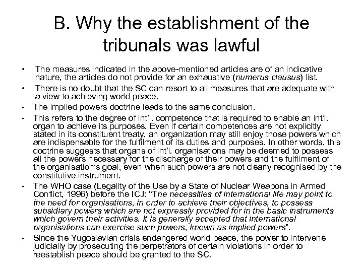 B. Why the establishment of the tribunals was lawful • • - - -