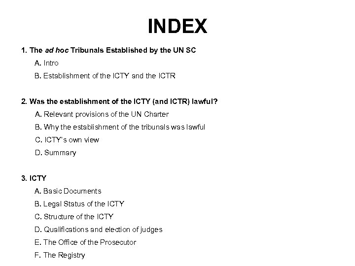 INDEX 1. The ad hoc Tribunals Established by the UN SC A. Intro B.