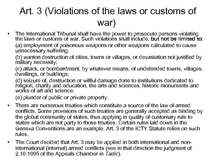  Art. 3 (Violations of the laws or customs of war) • The International