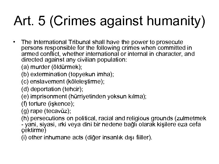 Art. 5 (Crimes against humanity) • The International Tribunal shall have the power to