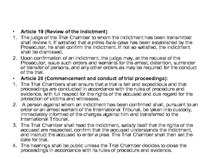  • Article 19 (Review of the indictment) 1. The judge of the Trial