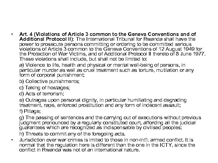  • • Art. 4 (Violations of Article 3 common to the Geneva Conventions