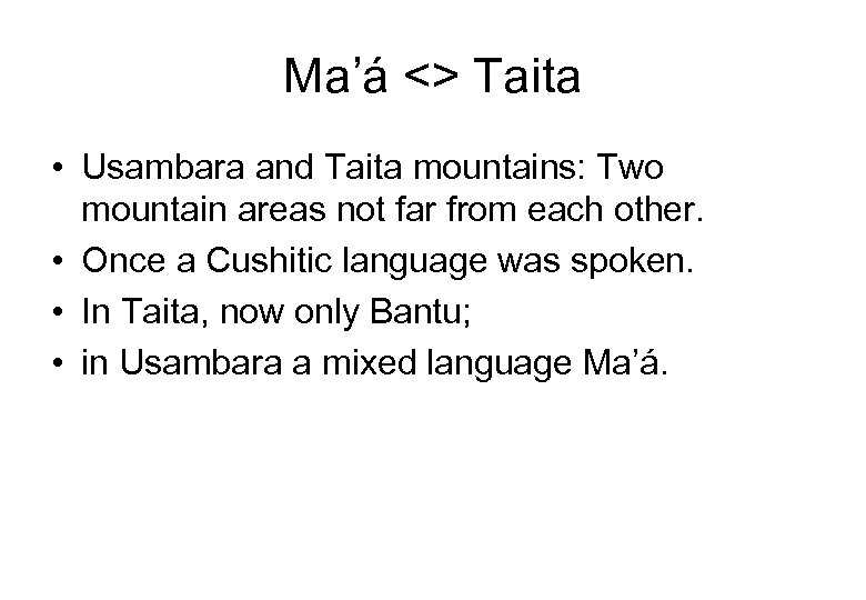 Ma’á <> Taita • Usambara and Taita mountains: Two mountain areas not far from