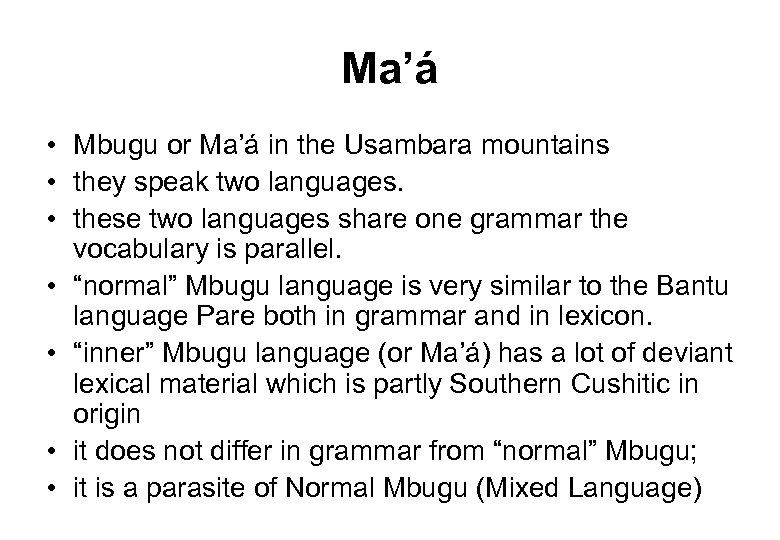 Ma’á • Mbugu or Ma’á in the Usambara mountains • they speak two languages.