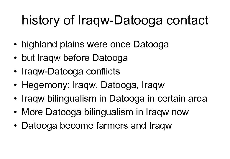 history of Iraqw Datooga contact • • highland plains were once Datooga but Iraqw