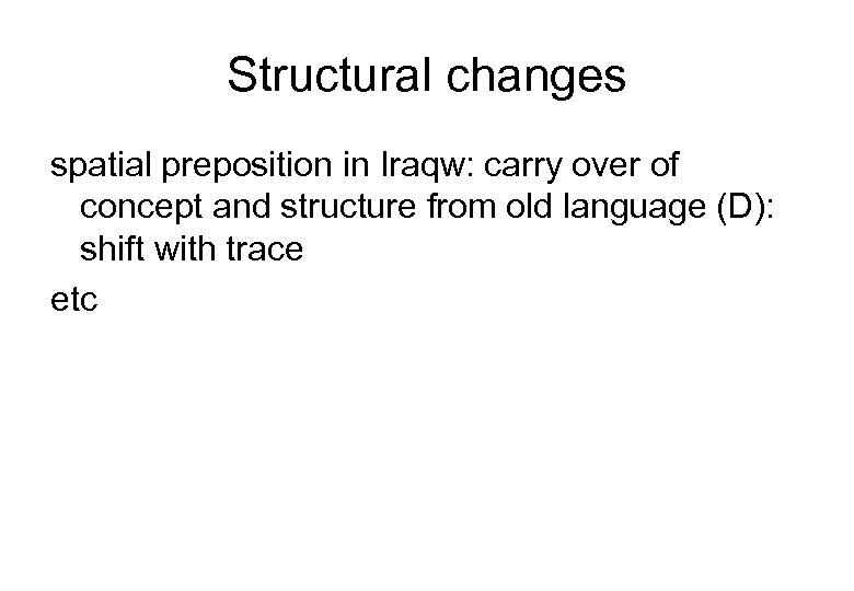 Structural changes spatial preposition in Iraqw: carry over of concept and structure from old