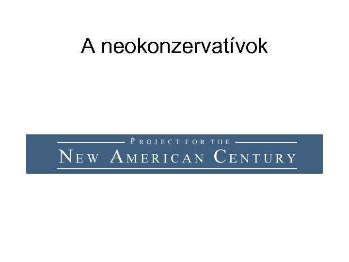 A neokonzervatívok 