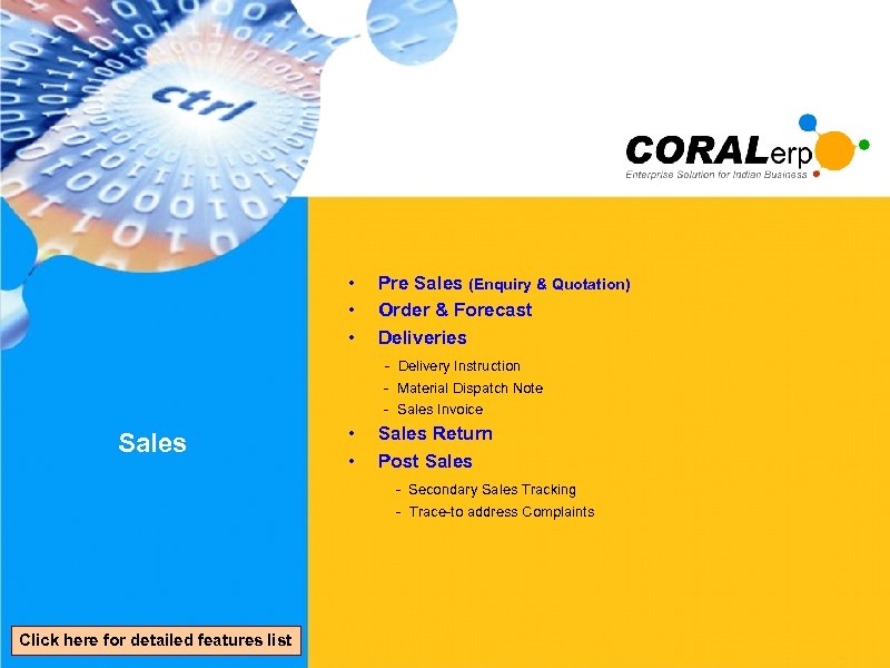  • • • Pre Sales (Enquiry & Quotation) Order & Forecast Deliveries -