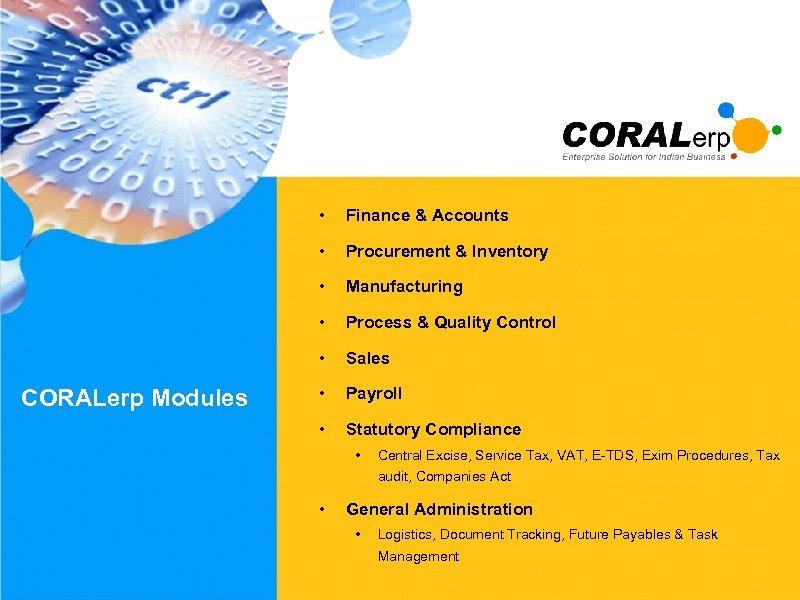  • • Procurement & Inventory • Manufacturing • Process & Quality Control •