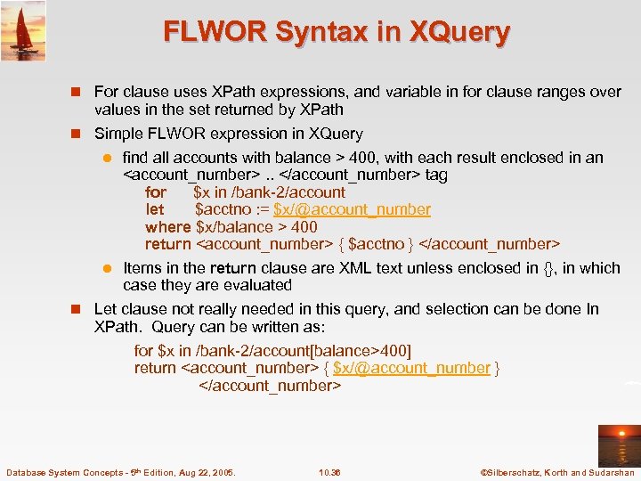 FLWOR Syntax in XQuery n For clause uses XPath expressions, and variable in for