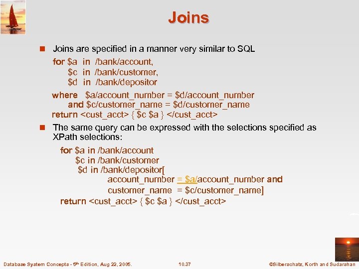 Joins n Joins are specified in a manner very similar to SQL for $a