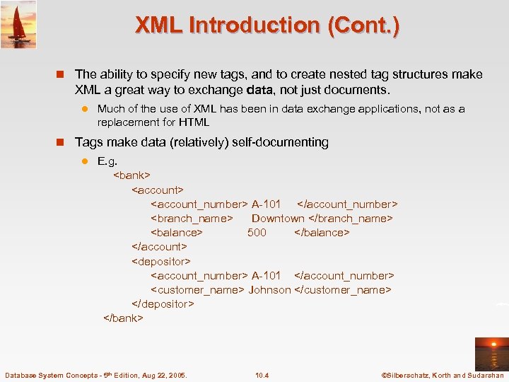 XML Introduction (Cont. ) n The ability to specify new tags, and to create