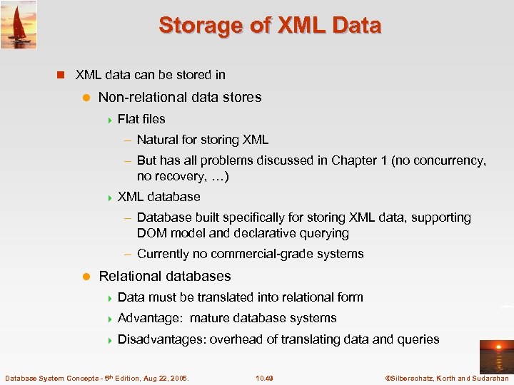 Storage of XML Data n XML data can be stored in l Non-relational data