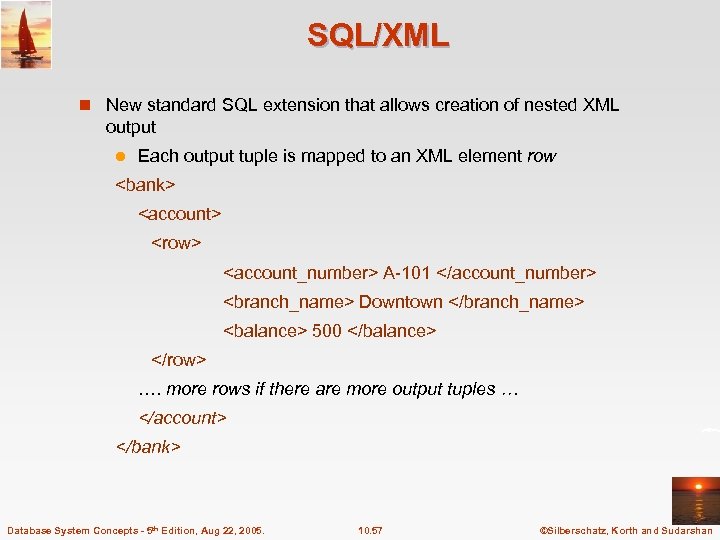 SQL/XML n New standard SQL extension that allows creation of nested XML output l