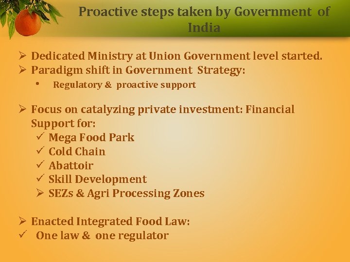 Proactive steps taken by Government of India Ø Dedicated Ministry at Union Government level