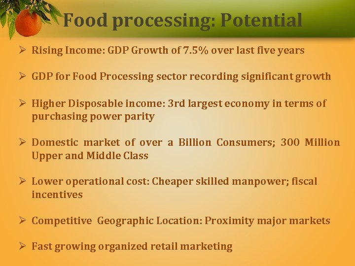 Food processing: Potential Ø Rising Income: GDP Growth of 7. 5% over last five