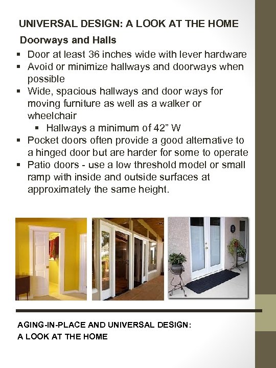 UNIVERSAL DESIGN: A LOOK AT THE HOME Doorways and Halls § Door at least
