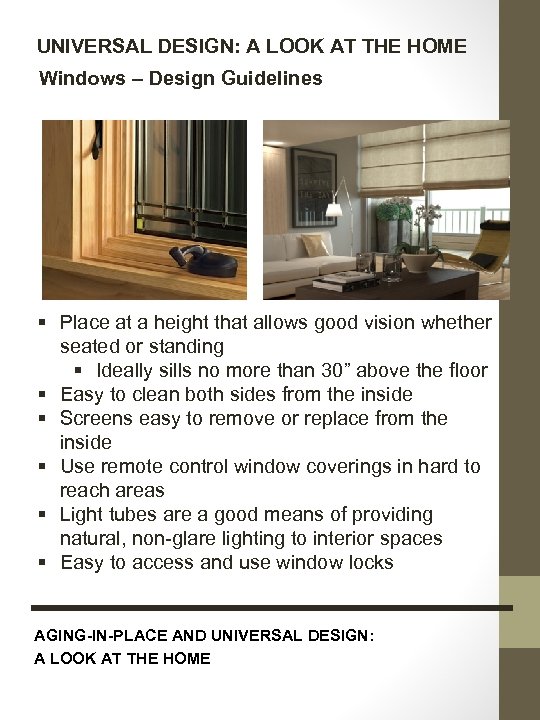 UNIVERSAL DESIGN: A LOOK AT THE HOME Windows – Design Guidelines § Place at